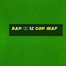 dàn đề 12 con giáp