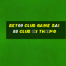 Bet69 Club Game Bài 88 Club Đổi Thưởng