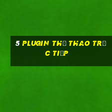 5 Plugin Thể thao trực tiếp