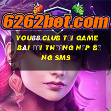 You88.Club Tại Game Bài Đổi Thưởng Nạp Bằng Sms