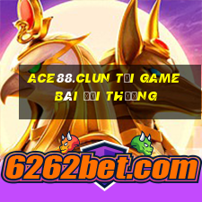 Ace88.Clun Tải Game Bài Đổi Thưởng