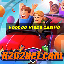 voodoo vibes casino