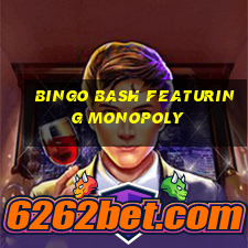 bingo bash featuring monopoly