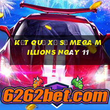 kết quả Xổ Số Mega Millions ngày 11