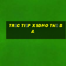 Trực tiếp XSDNO thứ Ba