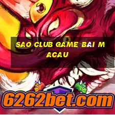 Sao Club Game Bài Macau