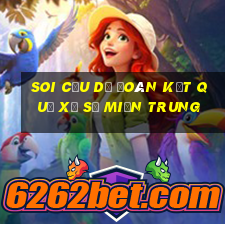 soi cầu dự đoán kết quả xổ số miền trung