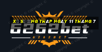 xổ số đồng tháp ngày 11 tháng 7