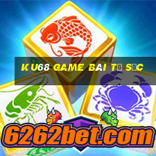 Ku68 Game Bài Tứ Sắc