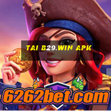 tai b29.win apk