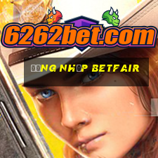 Đăng Nhập Betfair