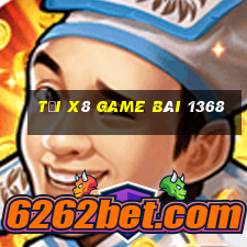 Tải X8 Game Bài 1368