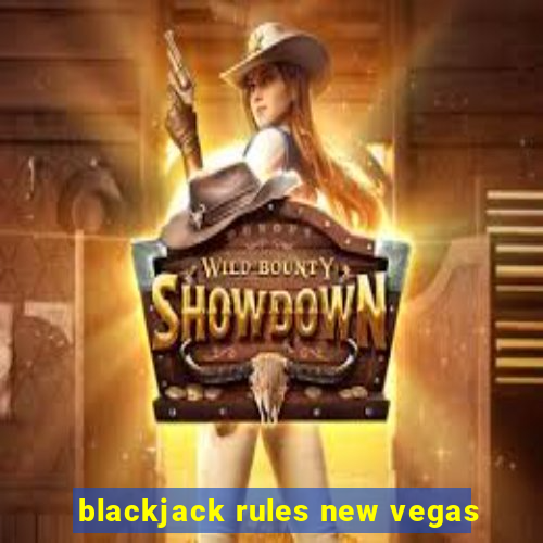 blackjack rules new vegas