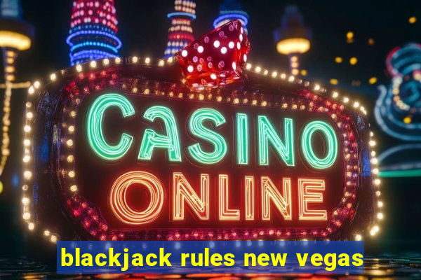 blackjack rules new vegas