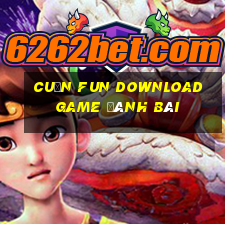 Cuốn Fun Download Game Đánh Bài