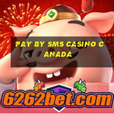 pay by sms casino canada