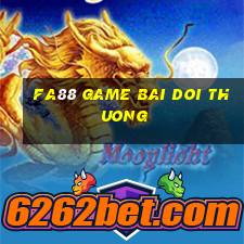 fa88 game bai doi thuong