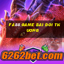 fa88 game bai doi thuong