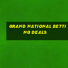 grand national betting deals