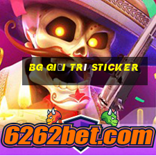 bg Giải trí Sticker