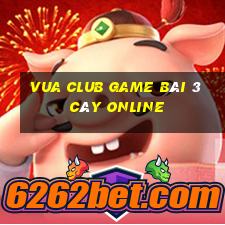 Vua Club Game Bài 3 Cây Online