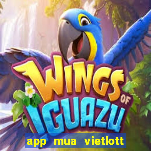 app mua vietlott uy tín