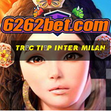 trực tiếp inter milan