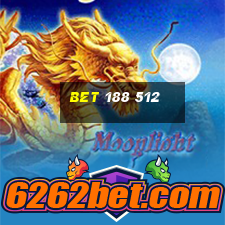 bet 188 512