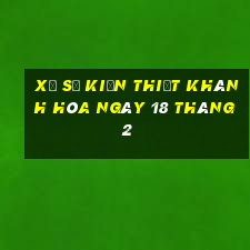 xổ số kiến thiết khánh hòa ngày 18 tháng 2