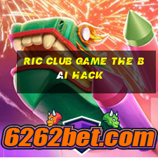 Ric Club Game The Bài Hack