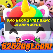 pho huong viet ranchlands menu