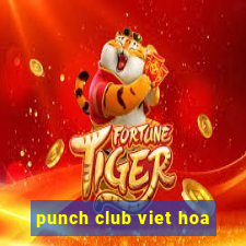 punch club viet hoa