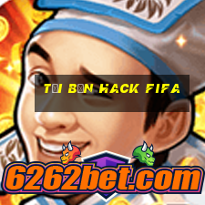 tải bản hack fifa