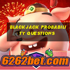 blackjack probability questions