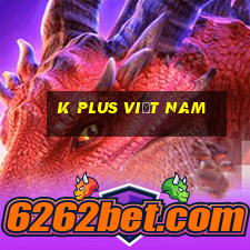 k plus việt nam