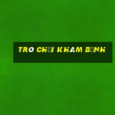 trò chơi khám bệnh