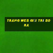 Trang web giải trí Bora