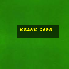 kbank card