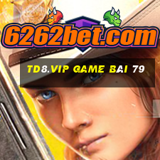 Td8.Vip Game Bài 79