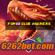 Fun68 Club 4Gamers