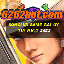 Sonclub Game Bài Uy Tín Nhất 2022