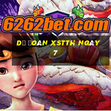 Dự đoán XSTTH ngày 7