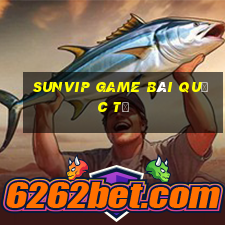 Sunvip Game Bài Quốc Tế