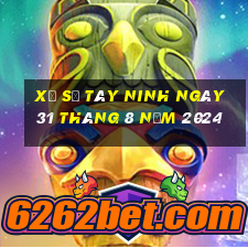 xổ số tây ninh ngày 31 tháng 8 năm 2024