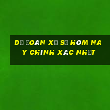 dự đoán xổ số hôm nay chính xác nhất