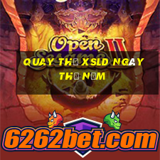 Quay thử XSLD ngày thứ năm