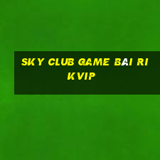 Sky Club Game Bài Rikvip