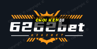 choi ken88