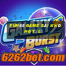 Fun88 game bài không tỷ lệ