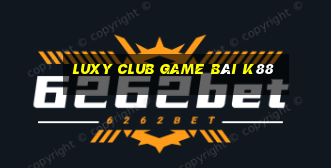 Luxy Club Game Bài K88